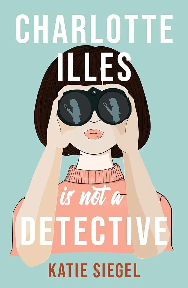 Charlotte Illes Is Not A Detective : the gripping debut mystery from the TikTok sensation