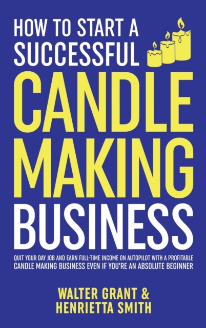 How to Start a Successful Candle-Making Business