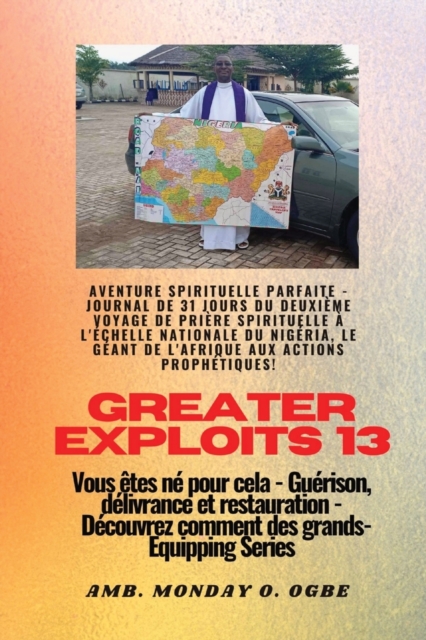 Greater Exploits - 13 - Aventure spirituelle parfaite - Journal de 31 jours du deuxieme voyage
