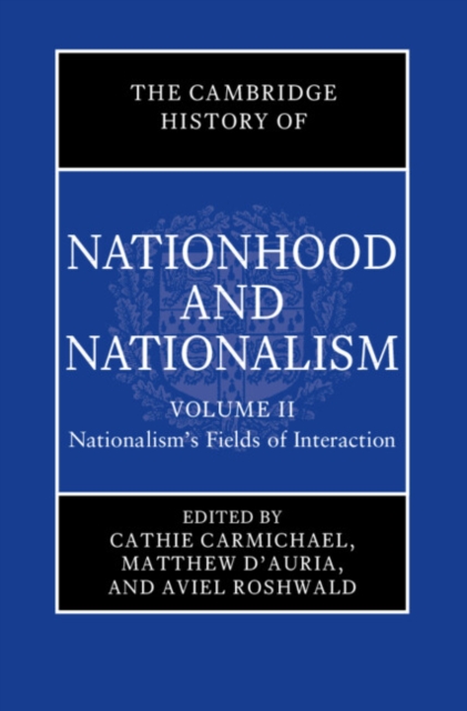 The Cambridge History of Nationhood and Nationalism