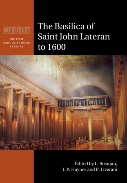 The Basilica of Saint John Lateran to 1600