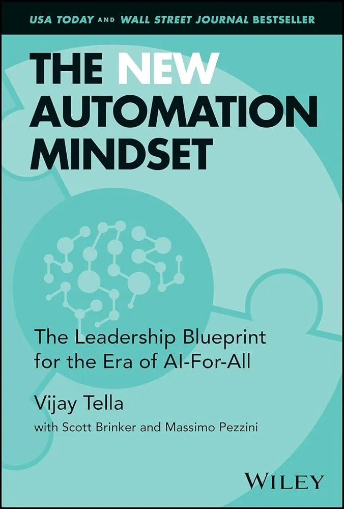 The New Automation Mindset : The Leadership Blueprint for the Era of AI-For-All