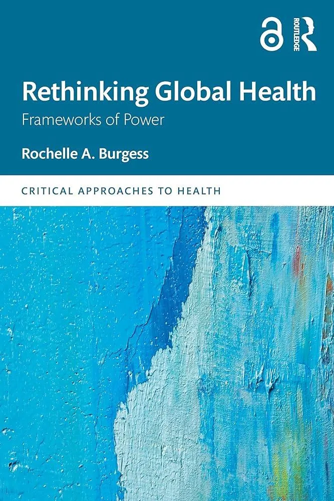 Rethinking Global Health : Frameworks of Power