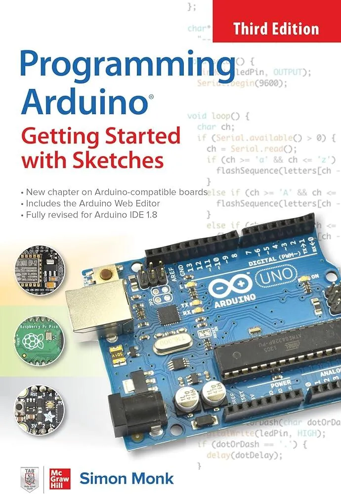 Programming Arduino: Getting Started with Sketches, Third Edition