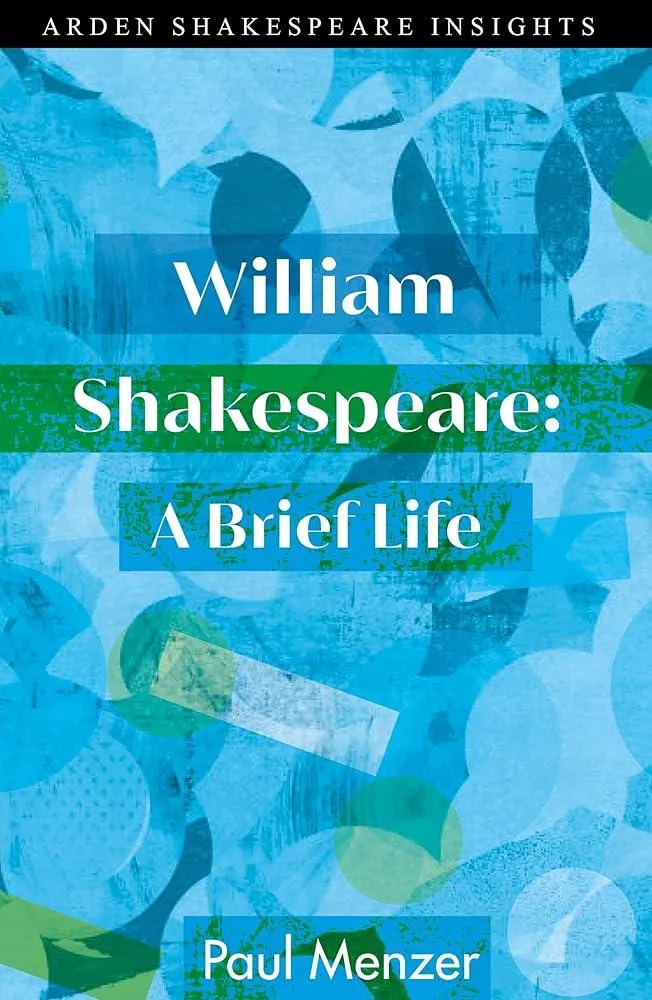 William Shakespeare: A Brief Life