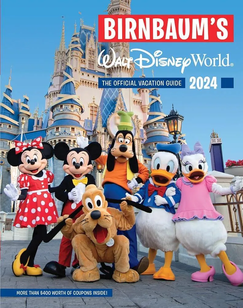 Birnbaum's 2024 Walt Disney World : The Official Vacation Guide