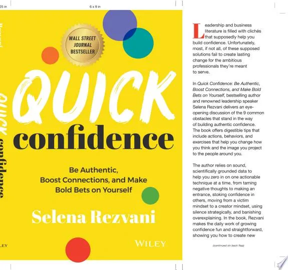 Quick Confidence : Be Authentic, Boost Connections, and Make Bold Bets on Yourself