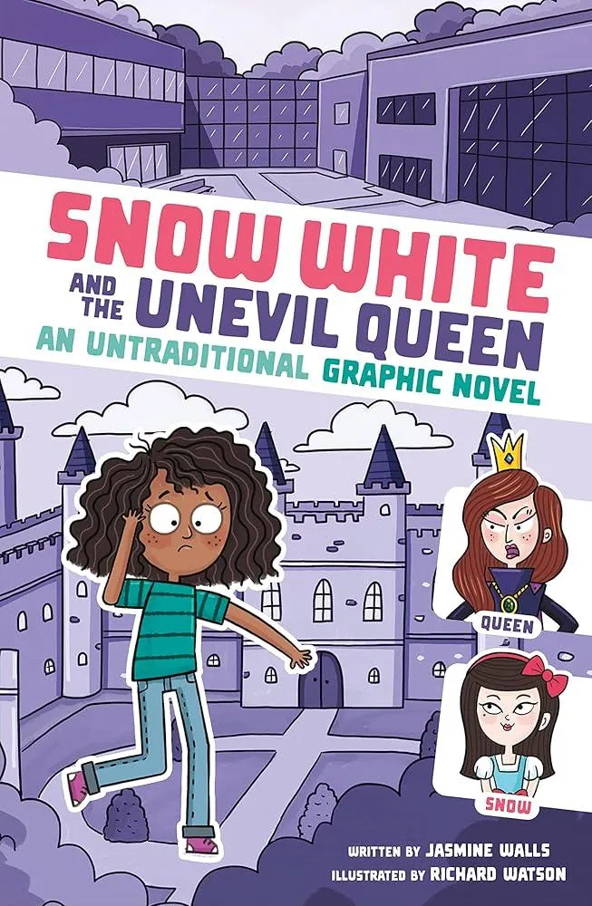 Snow White and the Unevil Queen : An Untraditional Graphic Novel