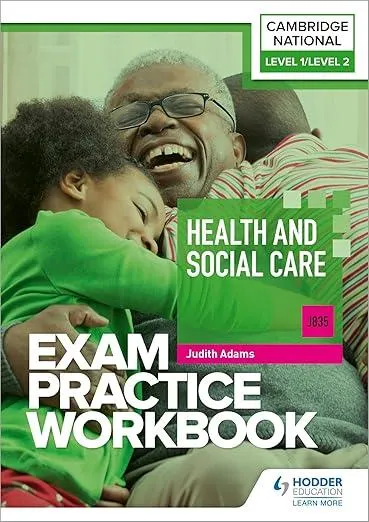 Level 1/Level 2 Cambridge National in Health and Social Care (J835) Exam Practice Workbook