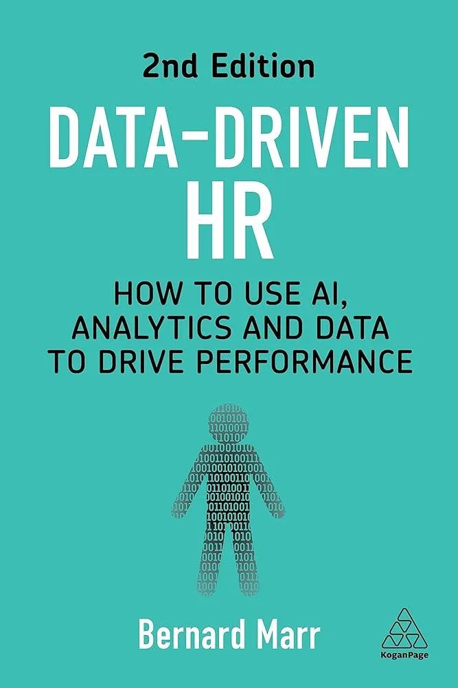 Data-Driven HR : How to Use AI, Analytics and Data to Drive Performance