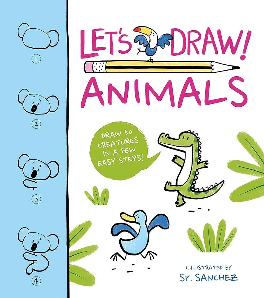 Let's Draw! Animals : Draw 50 Creatures in a Few Easy Steps!