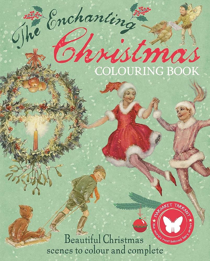 The Enchanting Christmas Colouring Book : Beautiful Christmas scenes to colour and complete