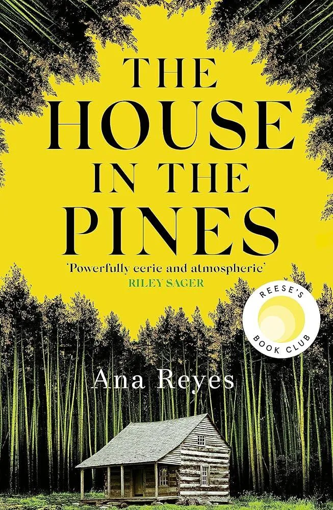 The House in the Pines : A Reese Witherspoon Book Club Pick and New York Times bestseller - a twisty thriller that will have you reading through the night