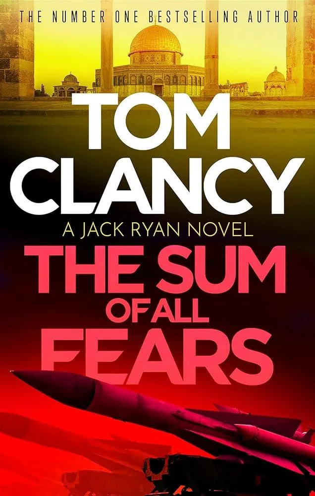 The Sum of All Fears : A high-stakes page-turner from the King of the political thriller