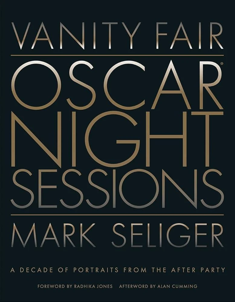 Vanity Fair: Oscar Night Sessions : A Decade of Portraits from the After Party