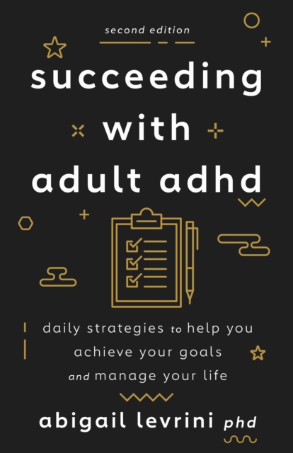 Succeeding With Adult ADHD