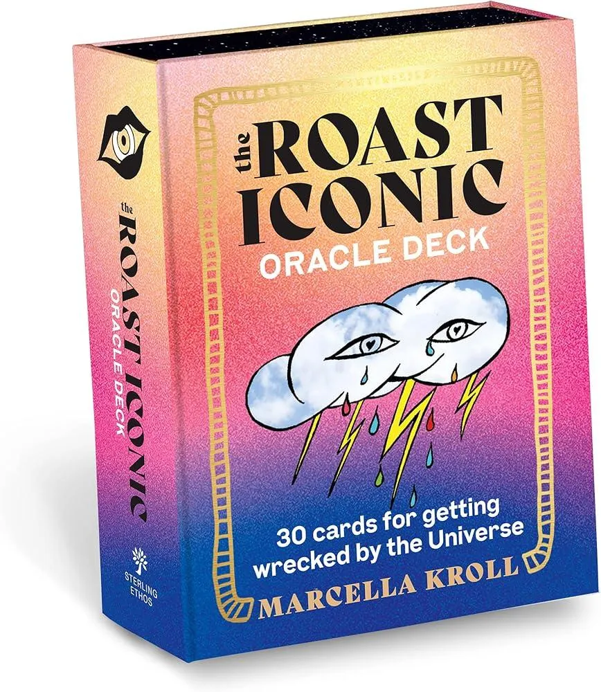 The Roast Iconic Oracle : 30 Cards for Getting Wrecked by the Universe