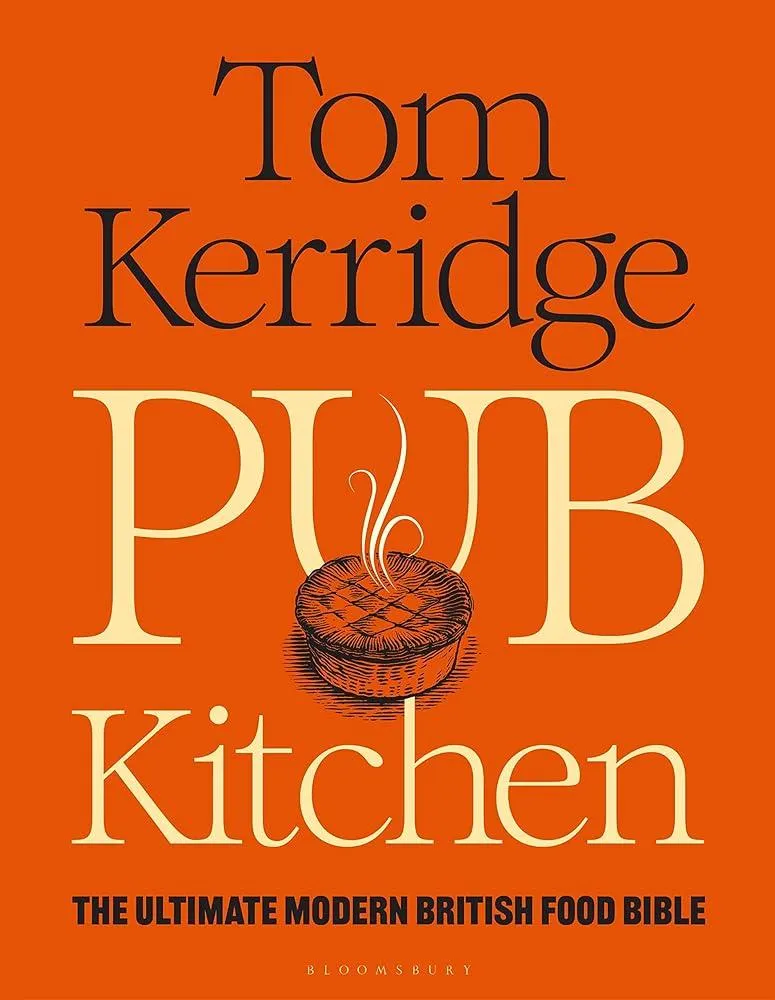 Pub Kitchen : The Ultimate Modern British Food Bible: THE SUNDAY TIMES BESTSELLER