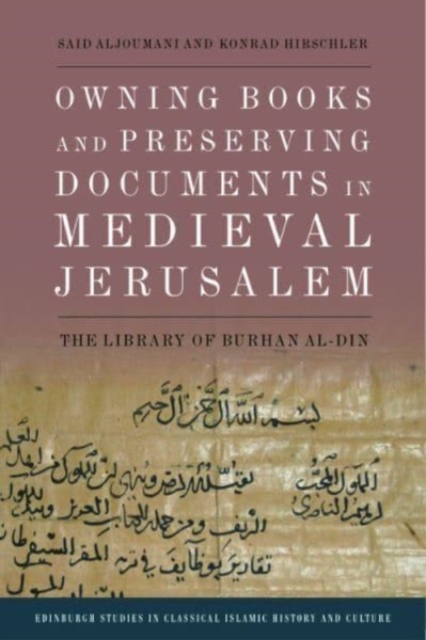 Owning Books and Preserving Documents in Medieval Jerusalem