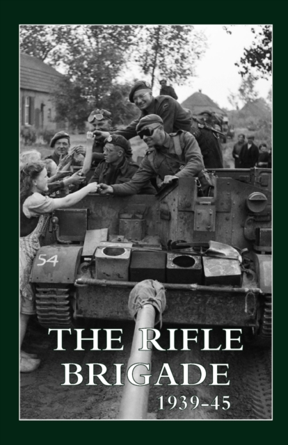 The Rifle Brigade 1939-45