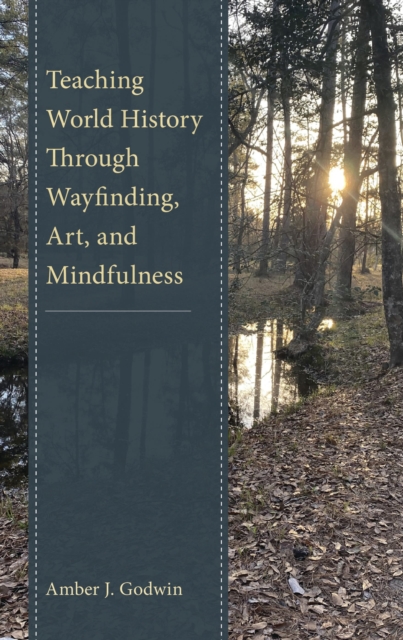 Teaching World History Through Wayfinding, Art, and Mindfulness