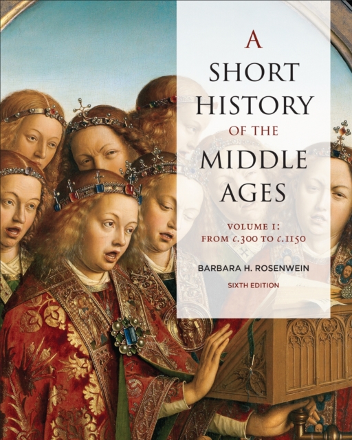 A Short History of the Middle Ages, Volume I