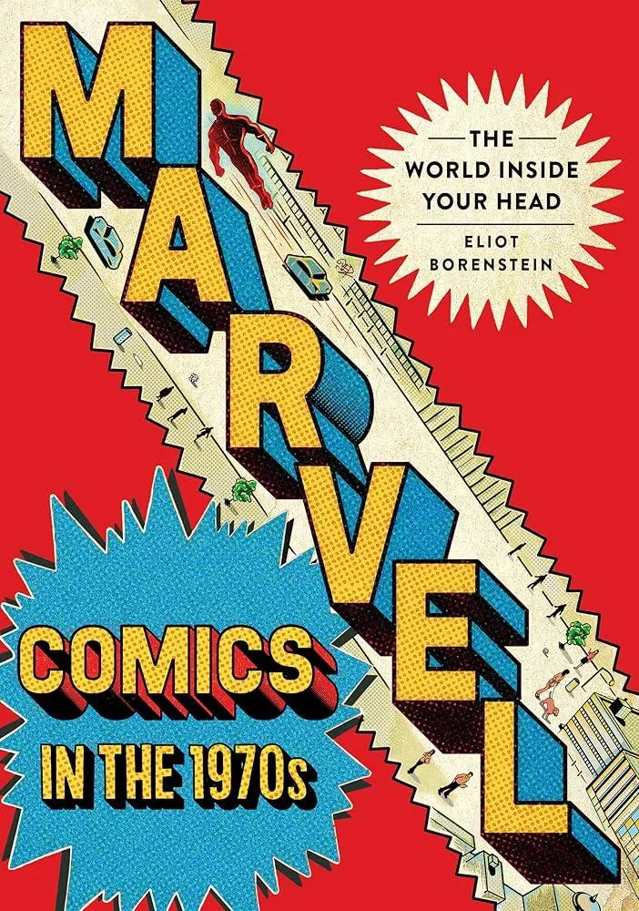 Marvel Comics in the 1970s : The World inside Your Head