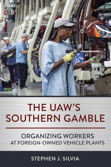 The UAW's Southern Gamble