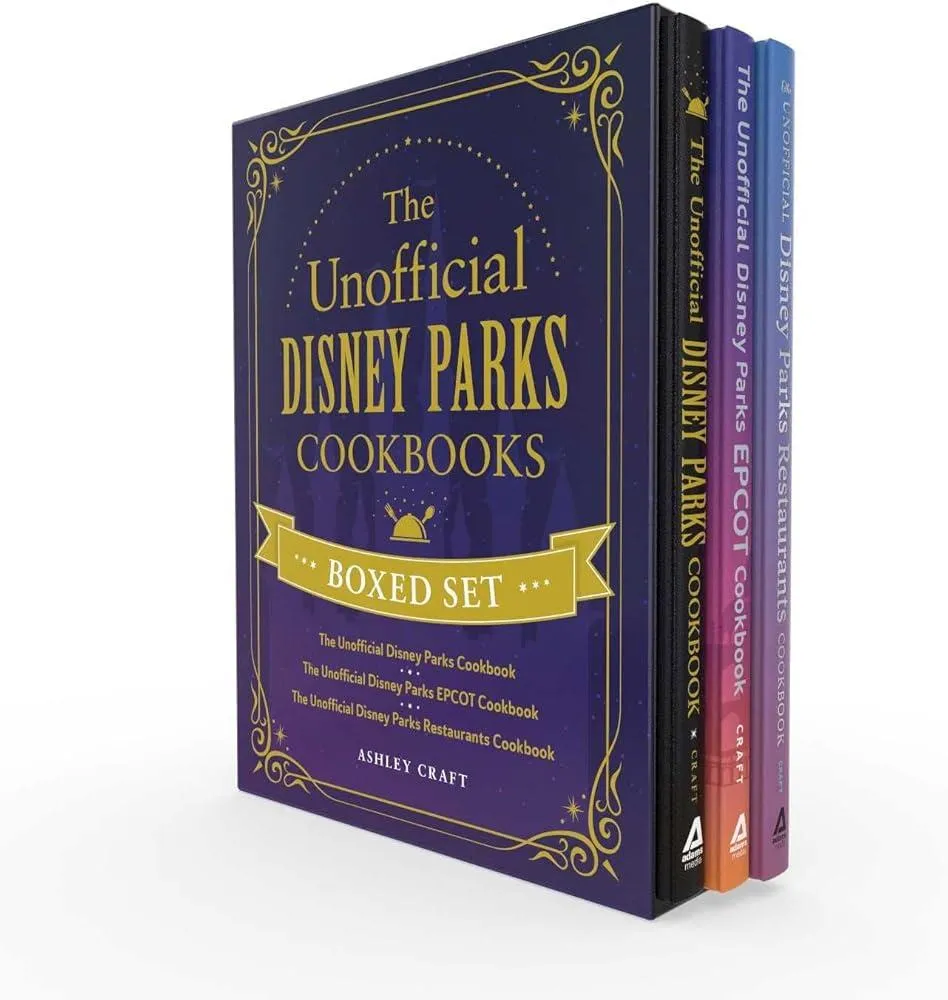 The Unofficial Disney Parks Cookbooks Boxed Set : The Unofficial Disney Parks Cookbook, The Unofficial Disney Parks EPCOT Cookbook, The Unofficial Disney Parks Restaurants Cookbook