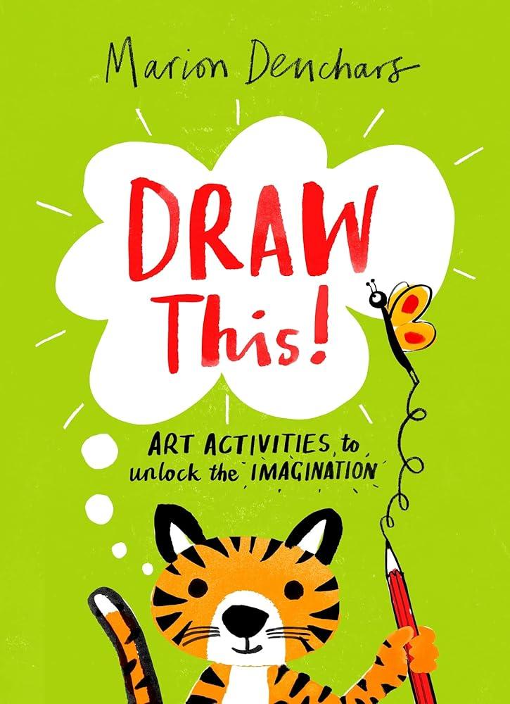 Draw This! : Art Activities to Unlock the Imagination