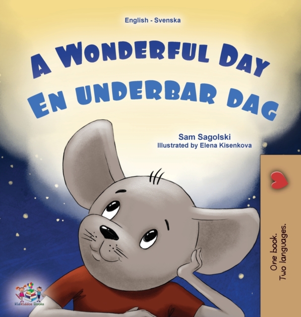 A Wonderful Day (English Swedish Bilingual Children's Book)