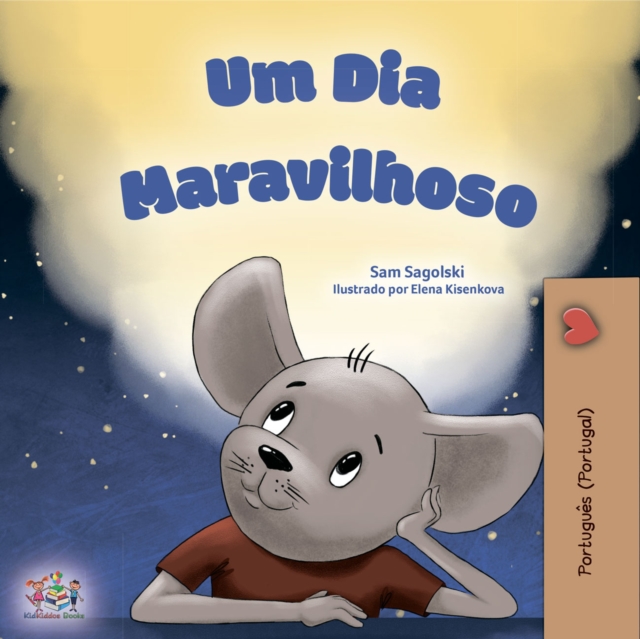 A Wonderful Day (Portuguese Book for Children - Portugal )