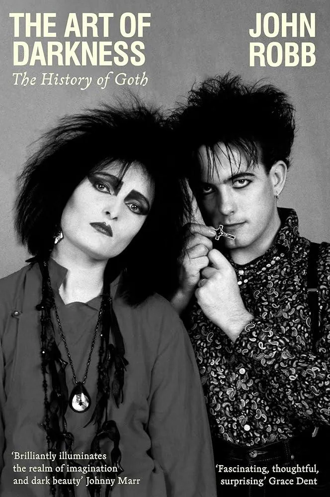 The Art of Darkness : The History of Goth