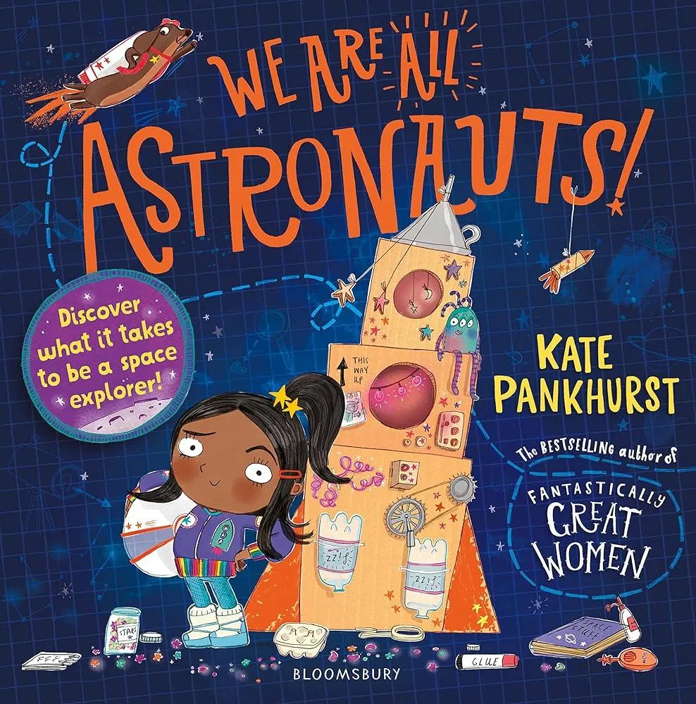 We Are All Astronauts : Discover what it takes to be a space explorer!