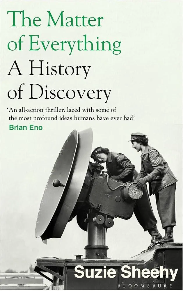 The Matter of Everything : A History of Discovery