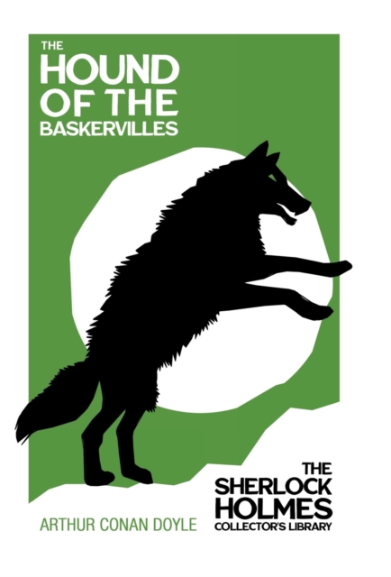 The Hound of the Baskervilles - The Sherlock Holmes Collector's Library;With Original Illustrations by Sidney Paget