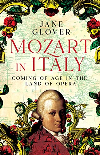 Mozart in Italy : Coming of Age in the Land of Opera