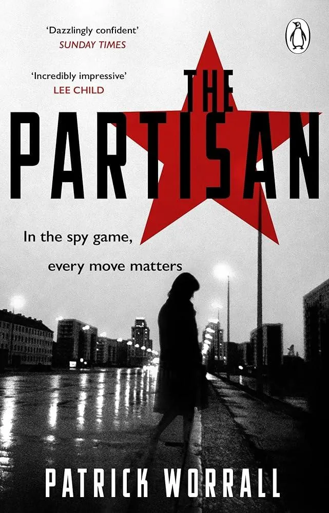 The Partisan : The explosive debut thriller for fans of Robert Harris and Charles Cumming