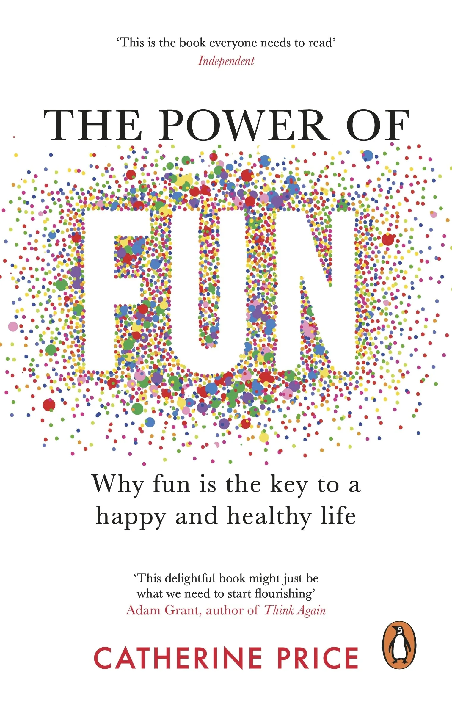 The Power of Fun : Why fun is the key to a happy and healthy life