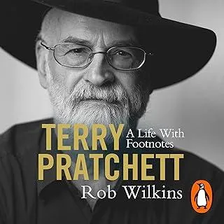 Terry Pratchett: A Life With Footnotes : The Official Biography