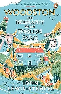 Woodston : The Biography of An English Farm - The Sunday Times Bestseller