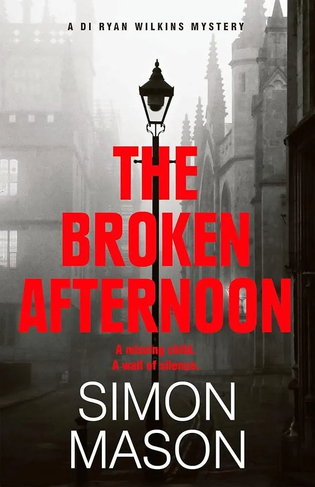 The Broken Afternoon : a pacey and explosive crime novel set in Oxford