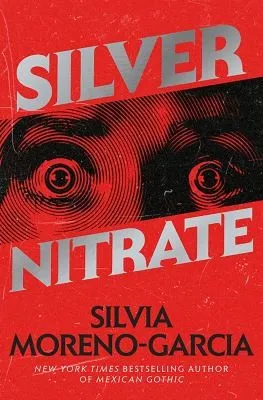 Silver Nitrate : a dark and gripping thriller from the New York Times bestselling author