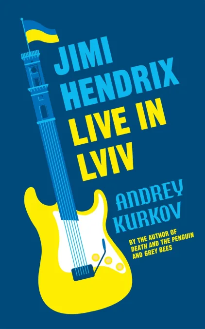 Jimi Hendrix Live in Lviv : Longlisted for the International Booker Prize 2023