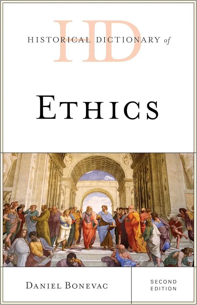 Historical Dictionary of Ethics