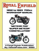 ROYAL ENFIELD 1952-1963 700cc METEOR 700, SUPER METEOR & CONSTELLATION FACTORY WORKSHOP MANUALS