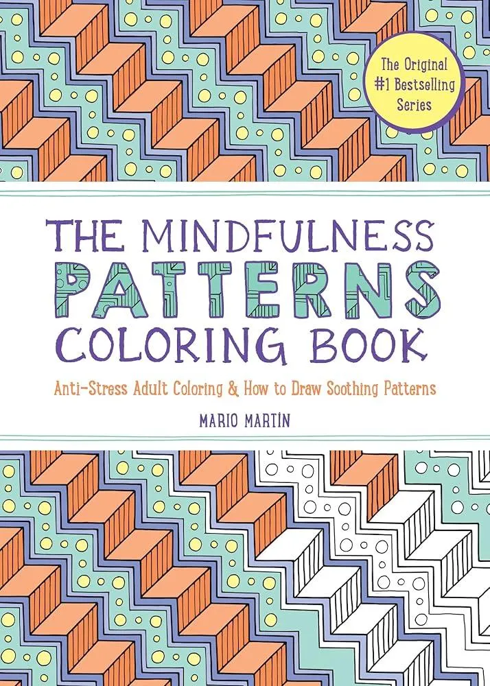 The Mindfulness Patterns Coloring Book : Anti-Stress Adult Coloring & How to Draw Soothing Patterns