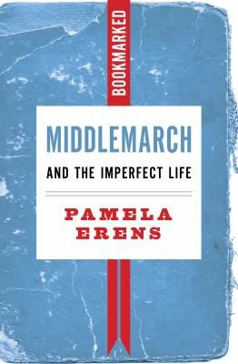 Middlemarch And The Imperfect Life: Bookmarked