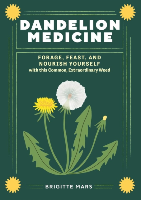 Dandelion Medicine, 2nd Edition