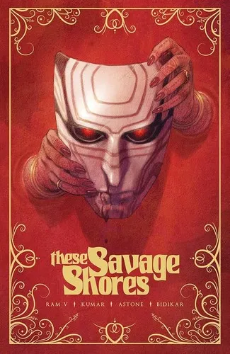 These Savage Shores : The Definitive Edition